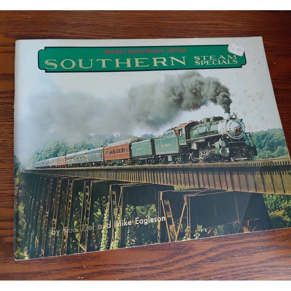 Southern Steam Special Revised Bicentennial Edition by Ron Ziel and Mike Eageles